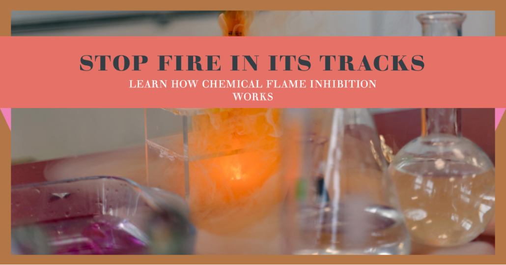 How Chemical Flame Inhibition Works to Extinguish Fire