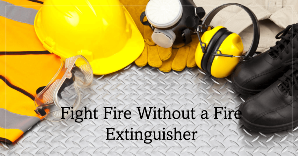 How to Extinguish a Fire Without a Fire Extinguisher